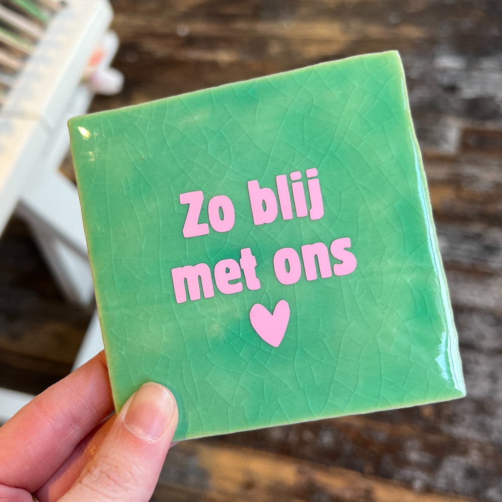 Tegeltje - Zo blij met ons