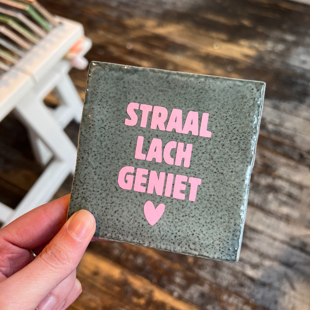 Tegeltje - Straal Lach Geniet