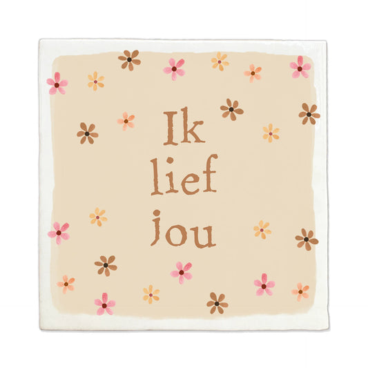 Tegeltje Liefs Karlijn - Ik Lief Jou