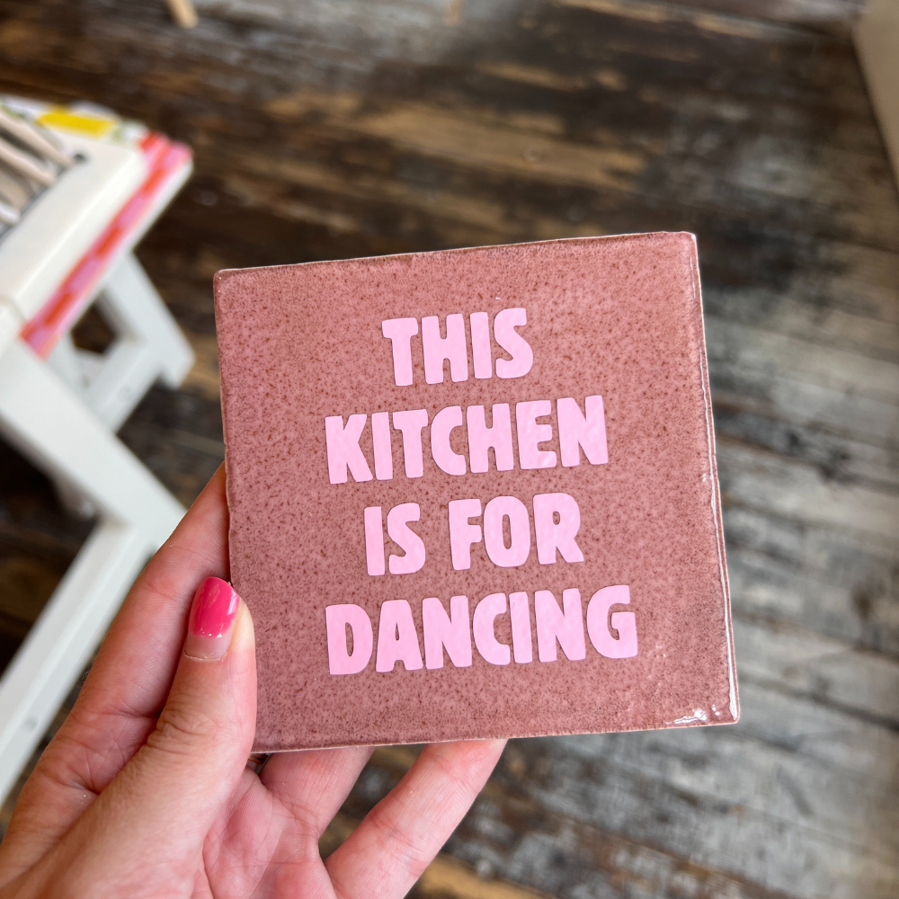 Tegeltje - This Kitchen Is For Dancing