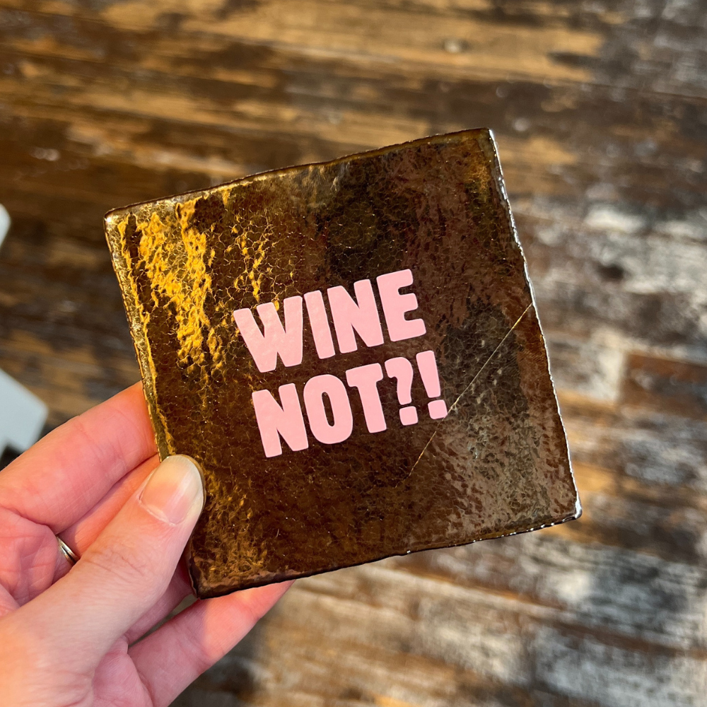 Tegeltje - Wine Not?!