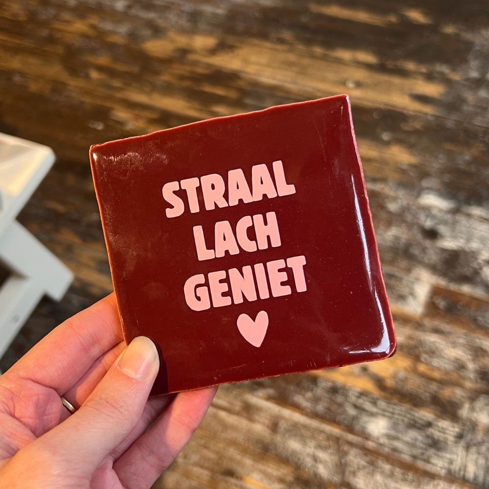 Tegeltje - Straal Lach Geniet