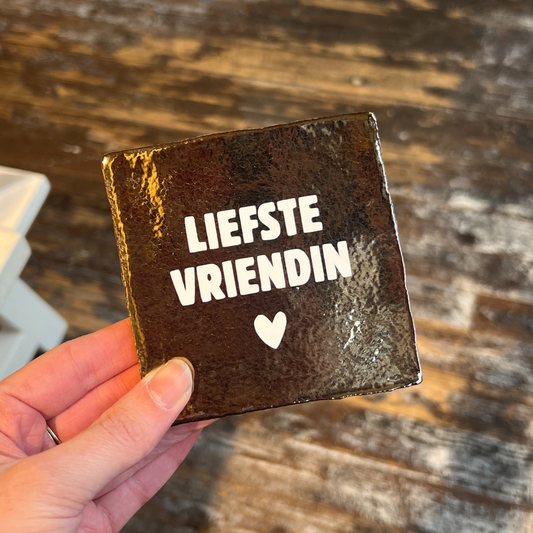 Tegeltje - Liefste Vriendin