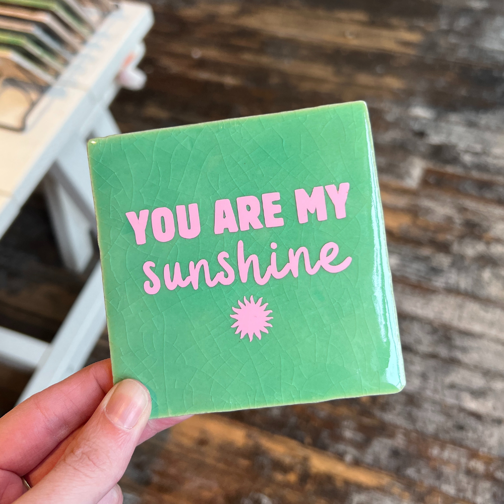 Tegeltje - You are my sunshine