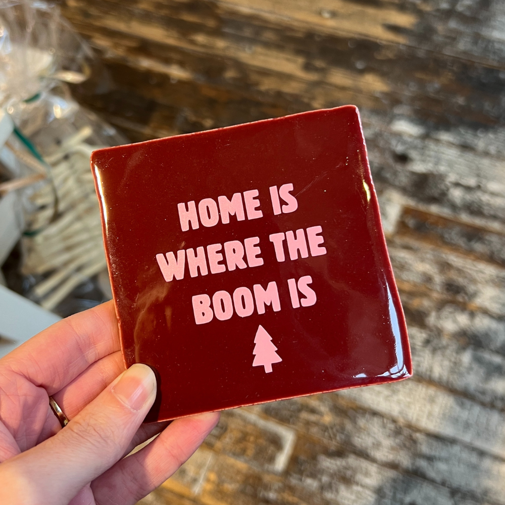Tegeltje - Home Is Where The Boom Is