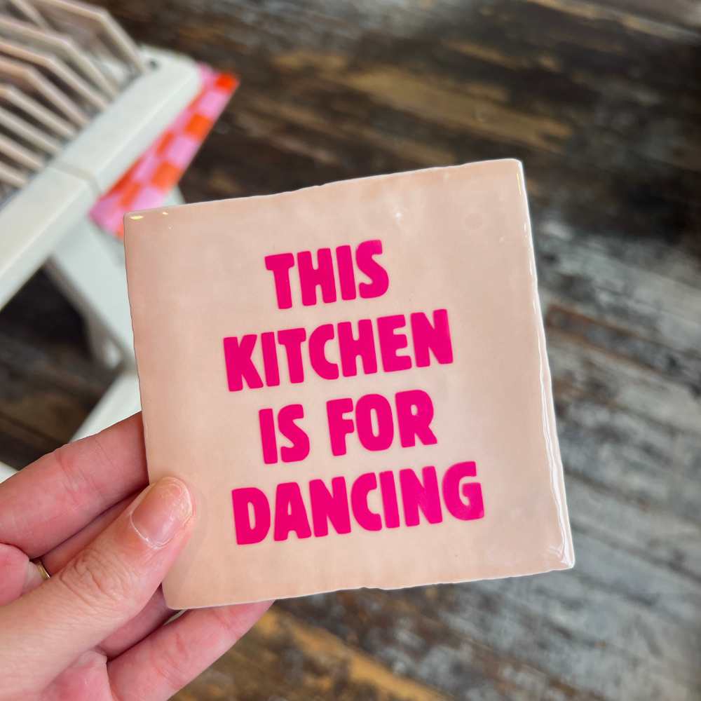 Tegeltje - This Kitchen Is For Dancing