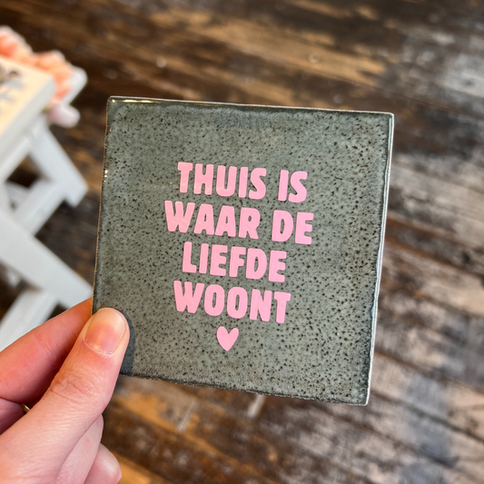 Tegeltje - Thuis is waarde liefde woont