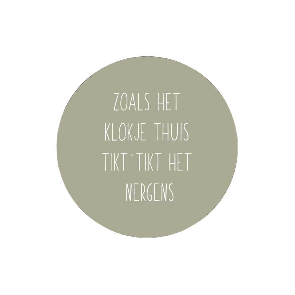 Muurcirkel - Zoals t klokje thuis tikt