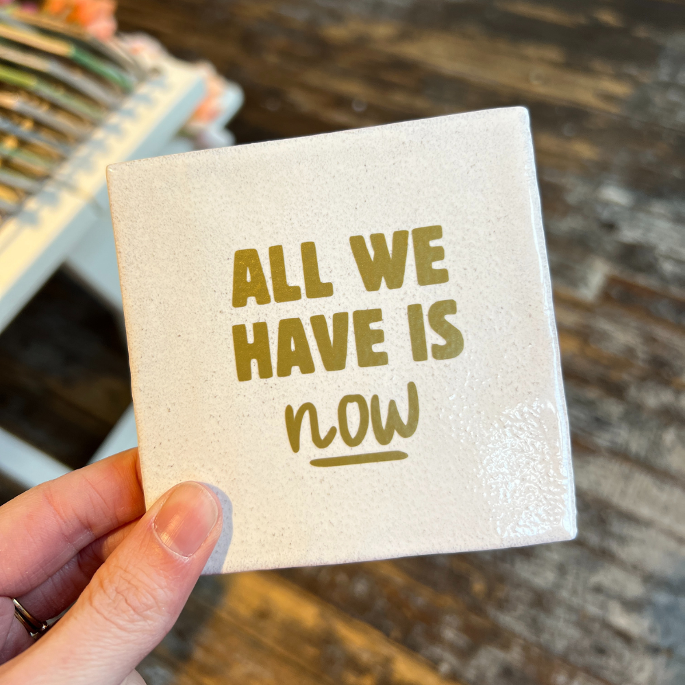 Tegeltje - All We Have Is Now