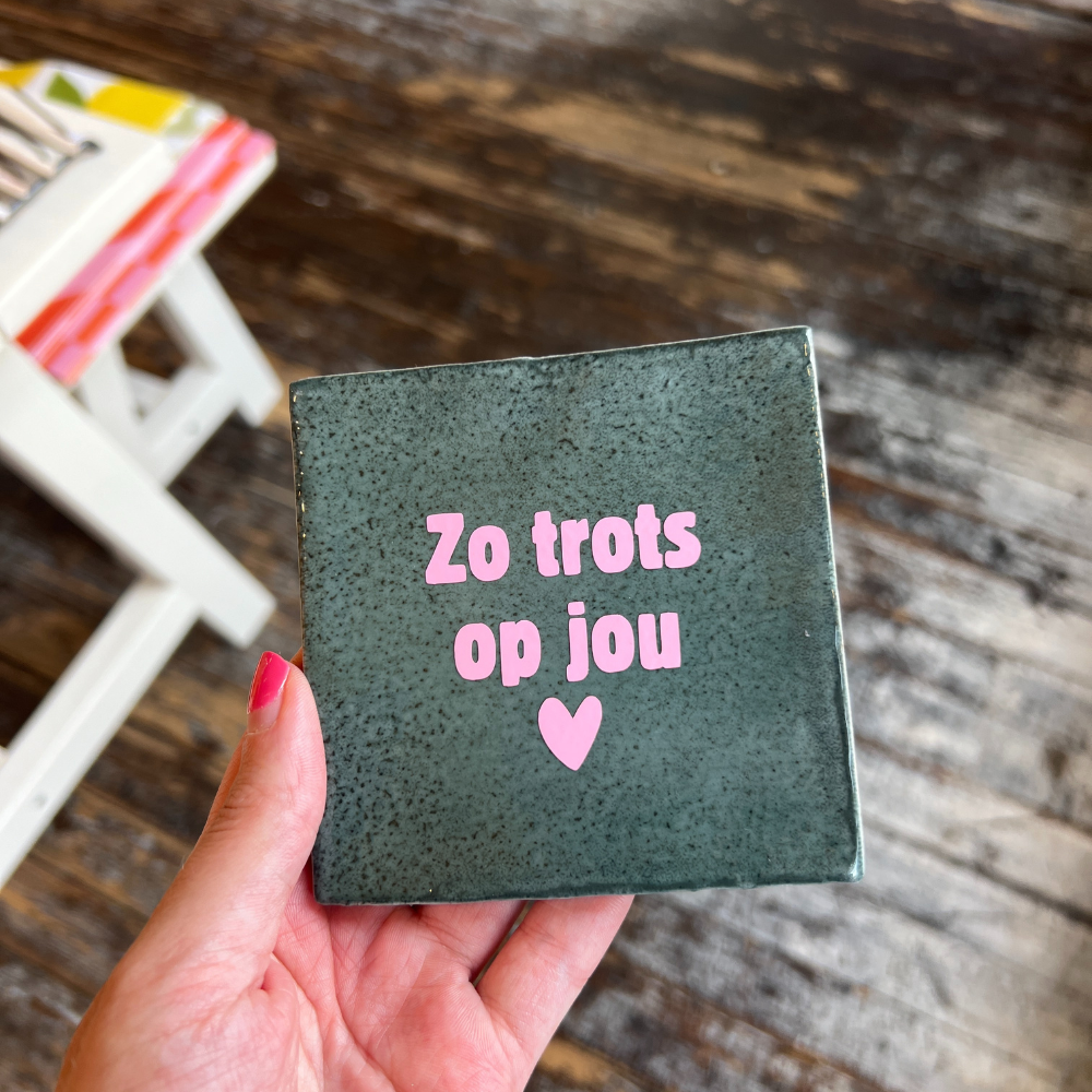 Tegeltje - Zo trots op jou