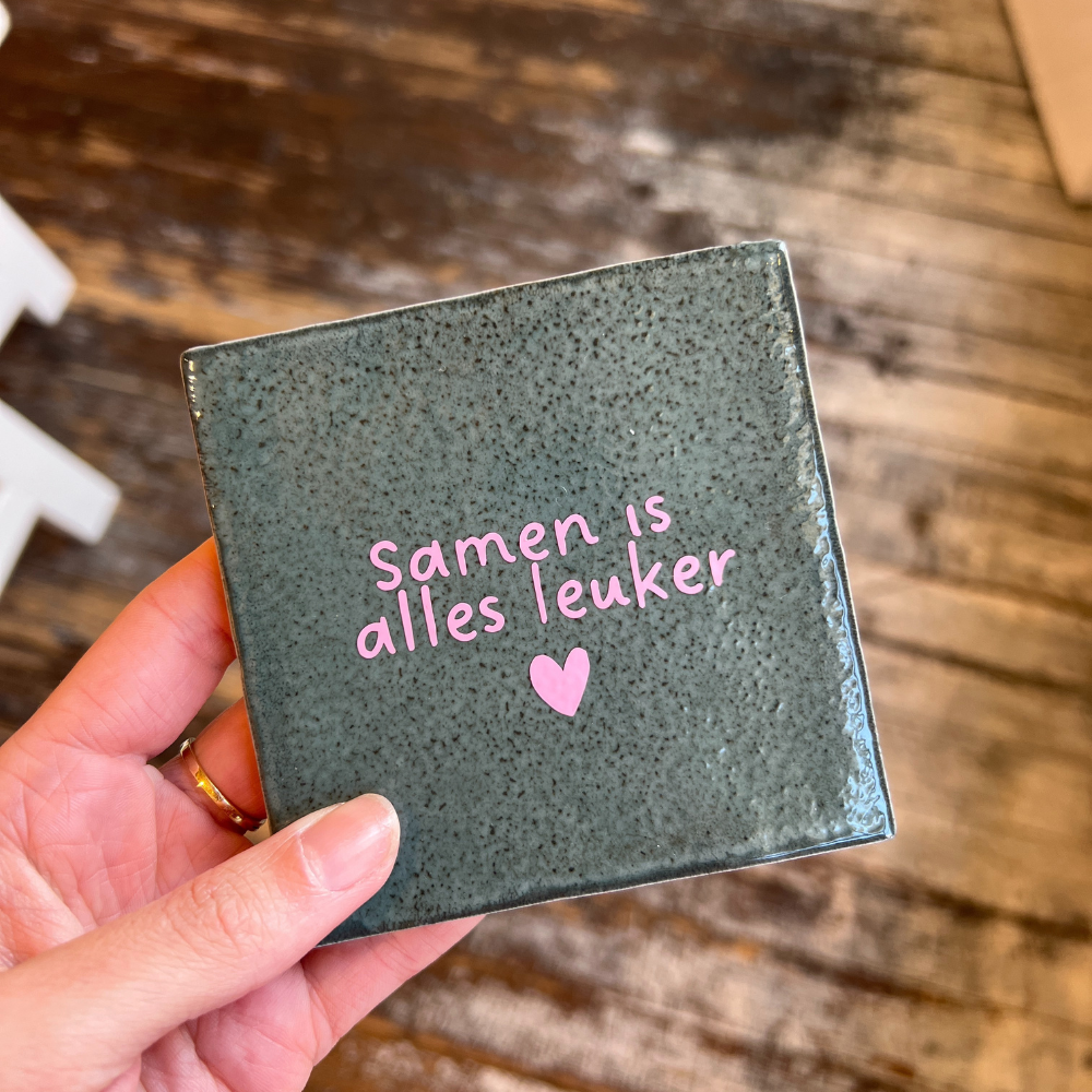 Tegeltje - Samen is alles leuker