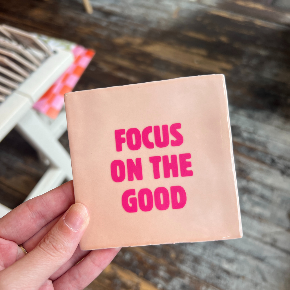 Tegeltje - Focus On The Good