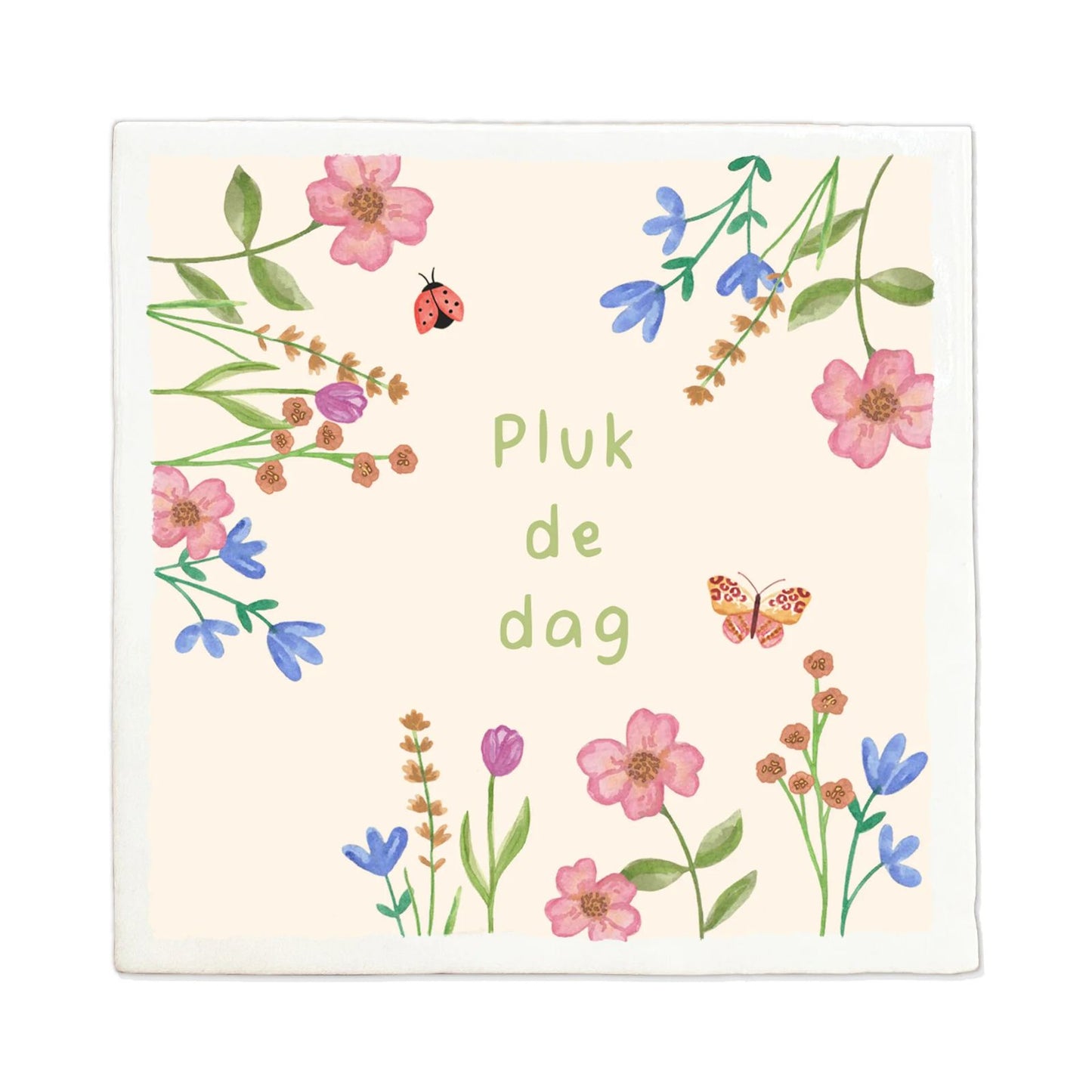 Tegeltje Liefs Karlijn - Pluk de dag