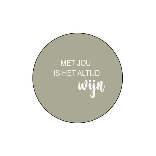 Onderzetter - Met jou is het altijd wijn