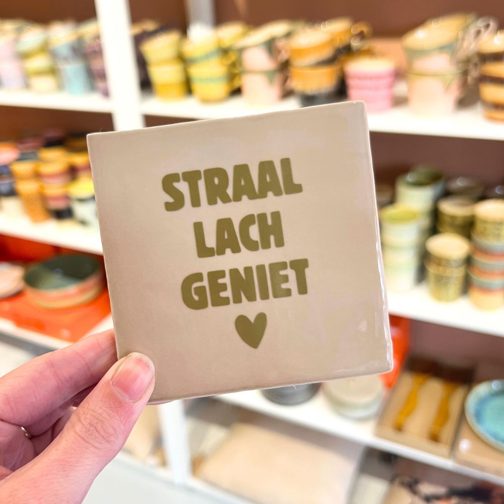 Tegeltje - Straal Lach Geniet